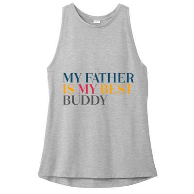 My Father Is My Best Buddy Cute Ladies PosiCharge Tri-Blend Wicking Tank