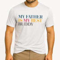 My Father Is My Best Buddy Cute Performance Shirt