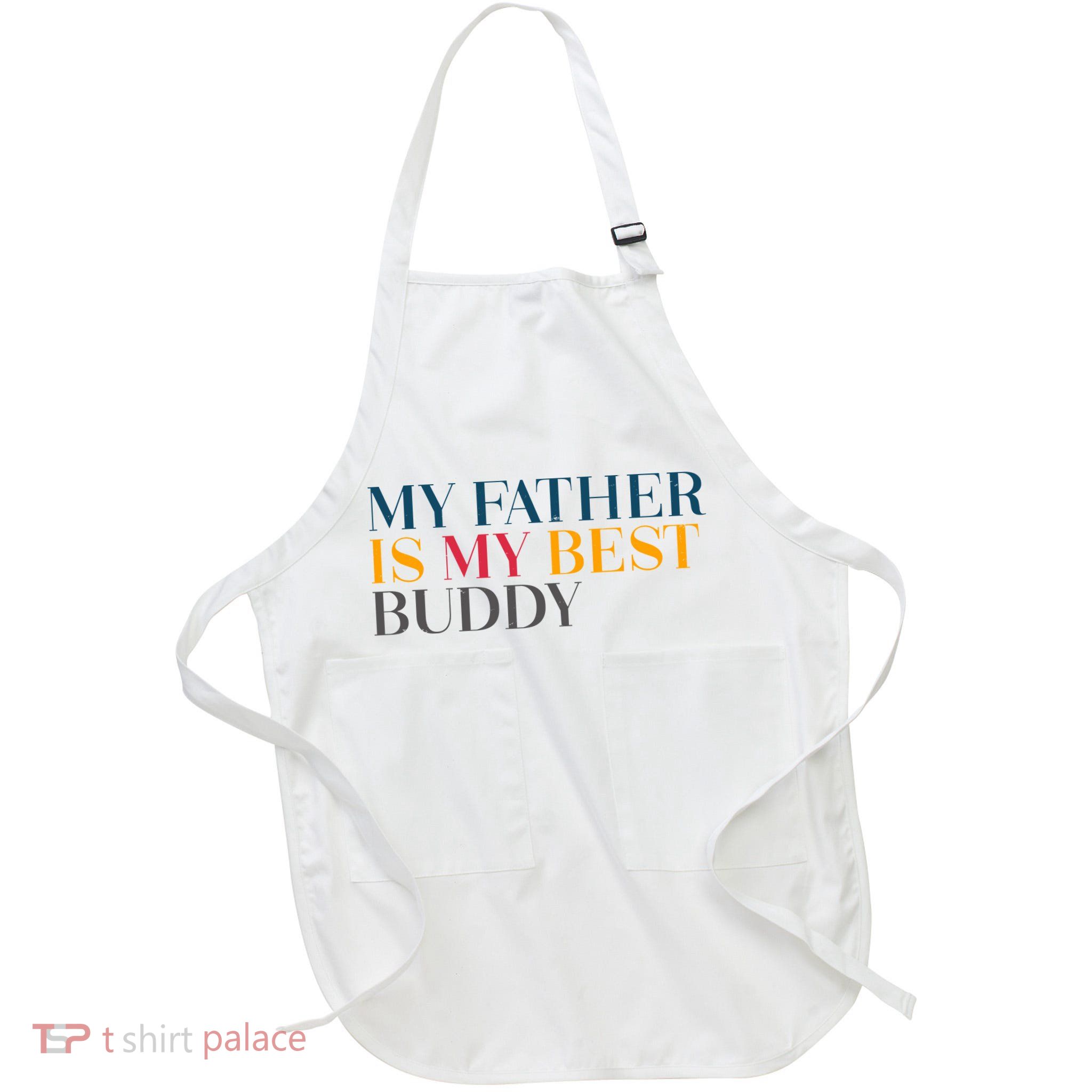 My Father Is My Best Buddy Cute Full-Length Apron With Pockets