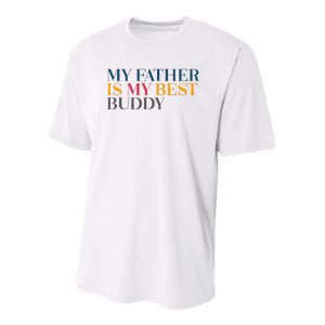 My Father Is My Best Buddy Cute Youth Performance Sprint T-Shirt