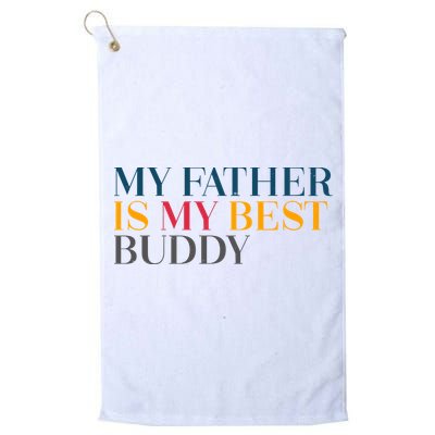 My Father Is My Best Buddy Cute Golf Towel