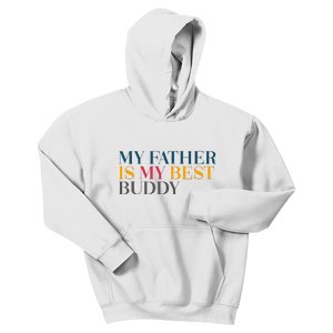 My Father Is My Best Buddy Cute Kids Hoodie