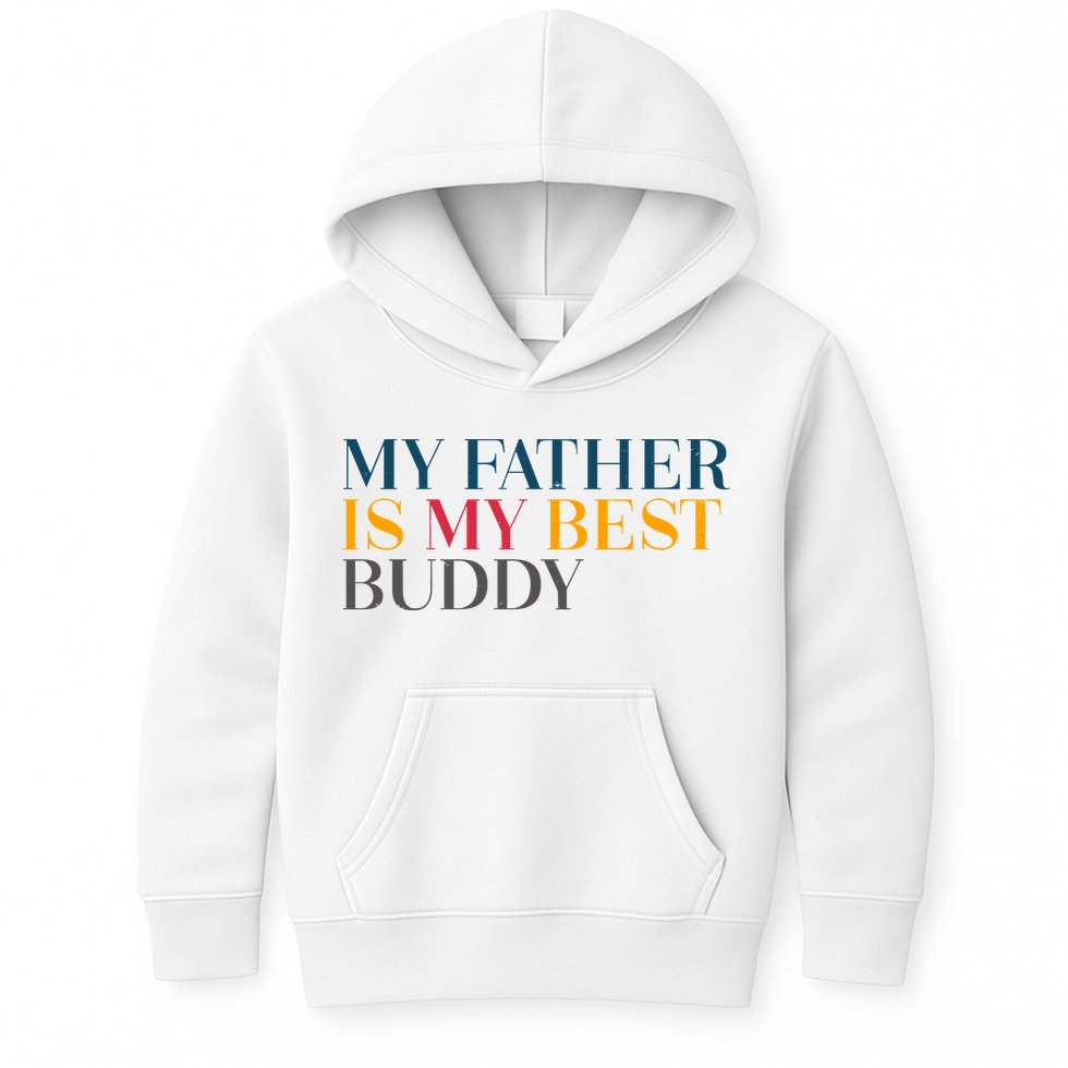 My Father Is My Best Buddy Cute Kids Hoodie