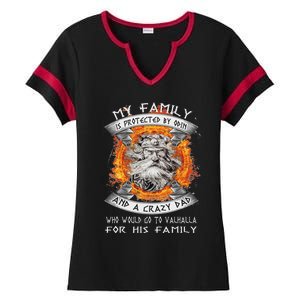 My Family Is Protected By Odin And A Crazy Dad Ladies Halftime Notch Neck Tee