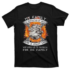 My Family Is Protected By Odin And A Crazy Dad T-Shirt