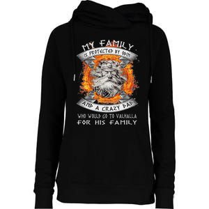 My Family Is Protected By Odin And A Crazy Dad Womens Funnel Neck Pullover Hood