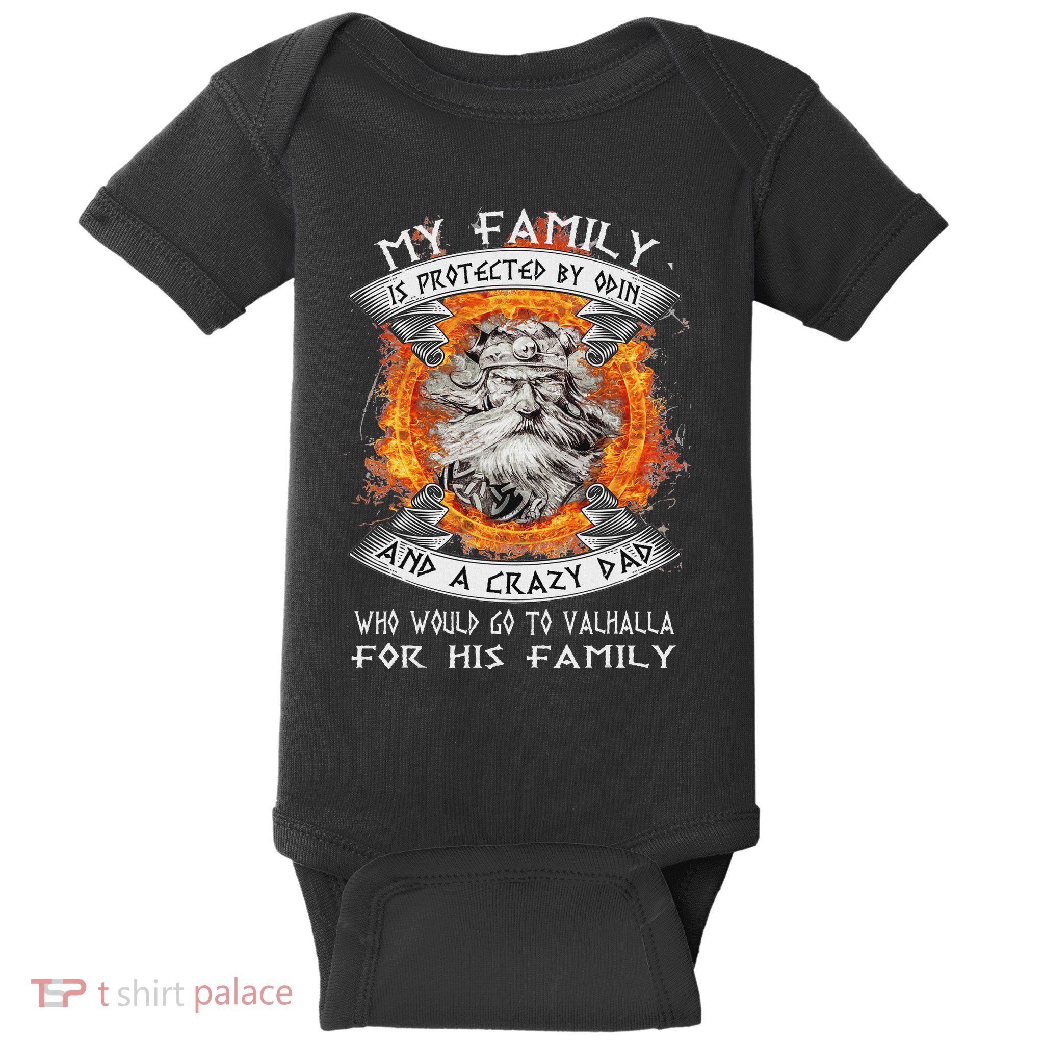 My Family Is Protected By Odin And A Crazy Dad Baby Bodysuit