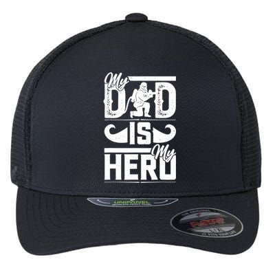 My Father Is My Hero Cool Father's Day Firefighter Dad Flexfit Unipanel Trucker Cap