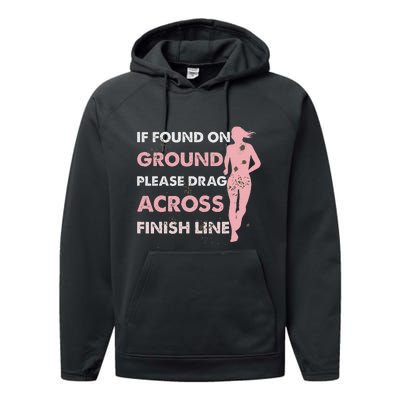 Muddy Fun If Found On Ground Please Drag Across Finish Line Performance Fleece Hoodie