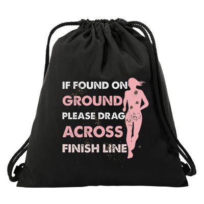 Muddy Fun If Found On Ground Please Drag Across Finish Line Drawstring Bag
