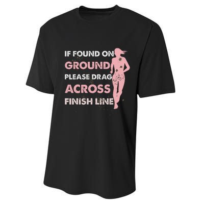 Muddy Fun If Found On Ground Please Drag Across Finish Line Performance Sprint T-Shirt