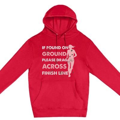 Muddy Fun If Found On Ground Please Drag Across Finish Line Premium Pullover Hoodie