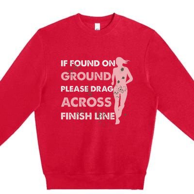 Muddy Fun If Found On Ground Please Drag Across Finish Line Premium Crewneck Sweatshirt