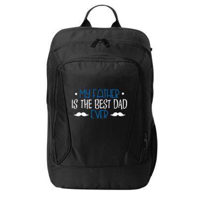 My Father Is The Best Dad Ever Mustache City Backpack