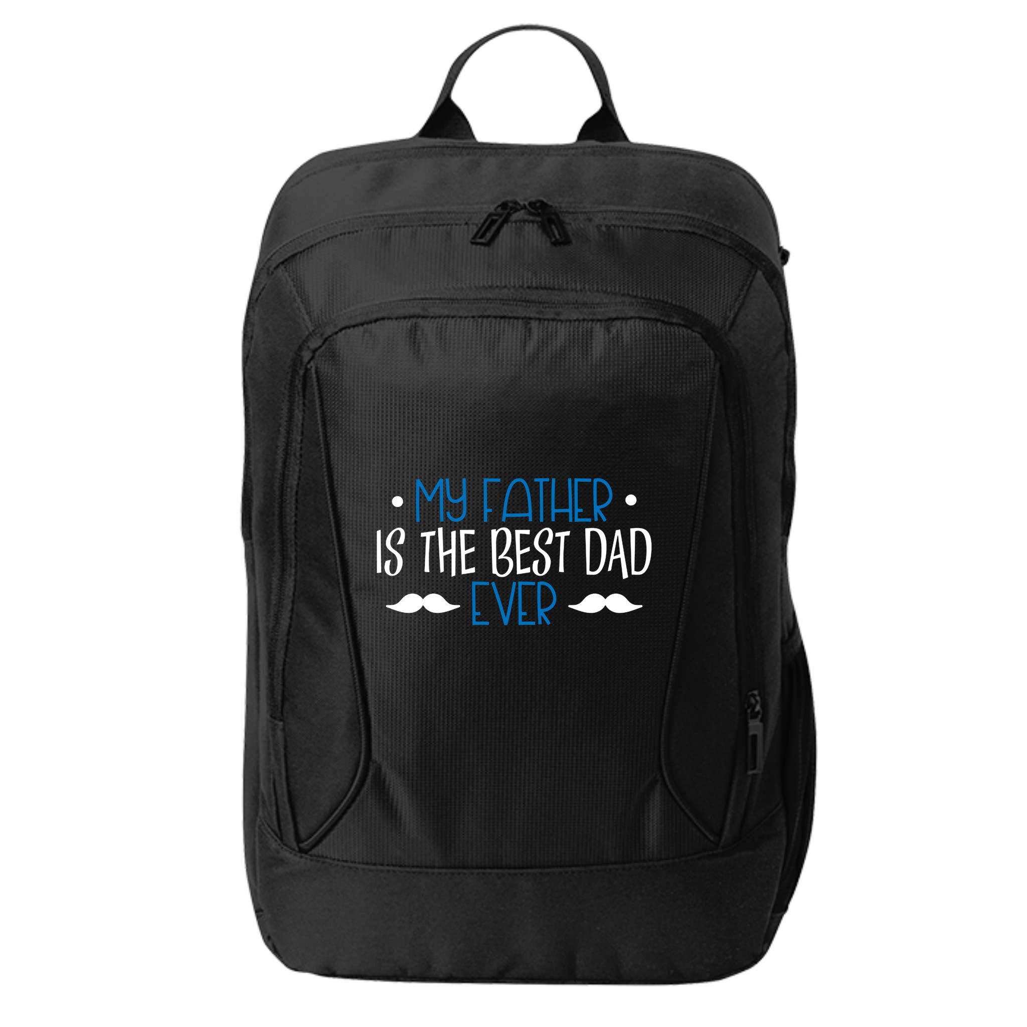 My Father Is The Best Dad Ever Mustache City Backpack
