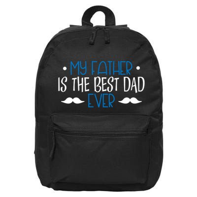 My Father Is The Best Dad Ever Mustache 16 in Basic Backpack