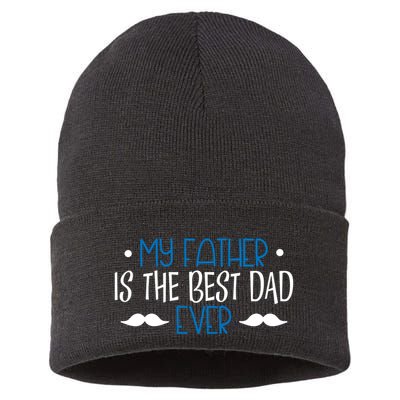 My Father Is The Best Dad Ever Mustache Sustainable Knit Beanie