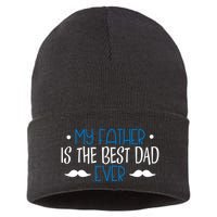 My Father Is The Best Dad Ever Mustache Sustainable Knit Beanie