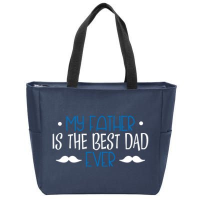 My Father Is The Best Dad Ever Mustache Zip Tote Bag