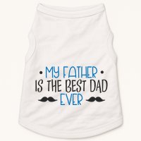 My Father Is The Best Dad Ever Mustache Doggie Tank
