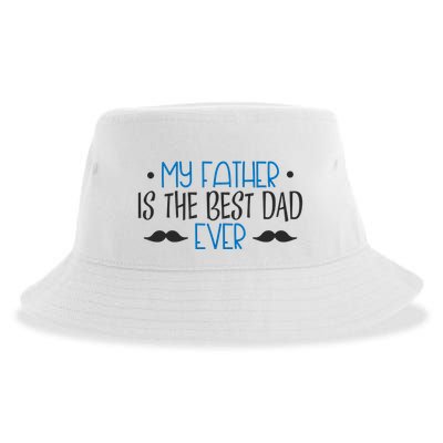 My Father Is The Best Dad Ever Mustache Sustainable Bucket Hat