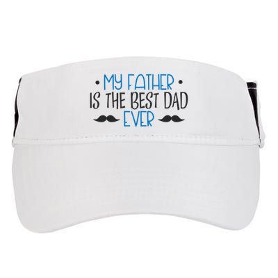My Father Is The Best Dad Ever Mustache Adult Drive Performance Visor