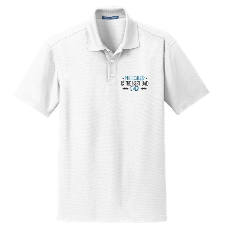 My Father Is The Best Dad Ever Mustache Dry Zone Grid Polo