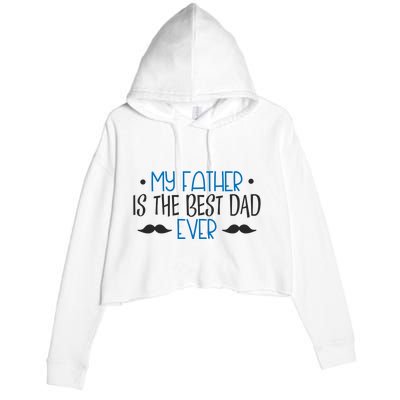 My Father Is The Best Dad Ever Mustache Crop Fleece Hoodie