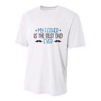 My Father Is The Best Dad Ever Mustache Youth Performance Sprint T-Shirt