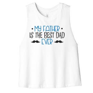 My Father Is The Best Dad Ever Mustache Women's Racerback Cropped Tank