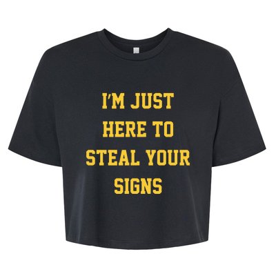 Michigan Football Im Just Here To Steal Your Signs Bella+Canvas Jersey Crop Tee