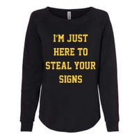 Michigan Football Im Just Here To Steal Your Signs Womens California Wash Sweatshirt