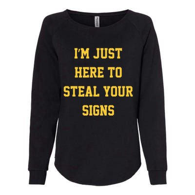 Michigan Football Im Just Here To Steal Your Signs Womens California Wash Sweatshirt