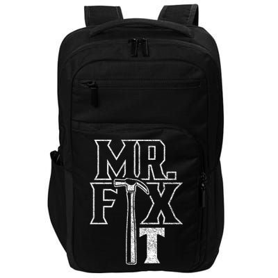 Mr Fix It Repair Overhaul Fixing Handy Cool Gift Impact Tech Backpack
