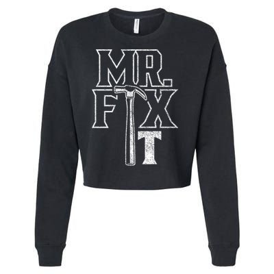 Mr Fix It Repair Overhaul Fixing Handy Cool Gift Cropped Pullover Crew