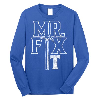 Mr Fix It Repair Overhaul Fixing Handy Cool Gift Long Sleeve Shirt