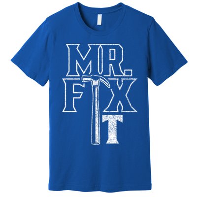 Mr Fix It Repair Overhaul Fixing Handy Cool Gift Premium T-Shirt