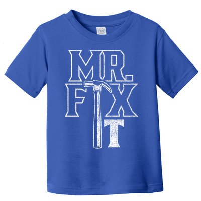Mr Fix It Repair Overhaul Fixing Handy Cool Gift Toddler T-Shirt