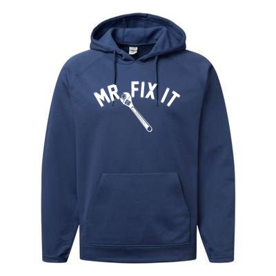 Mr Fix It Meaningful Gift Performance Fleece Hoodie