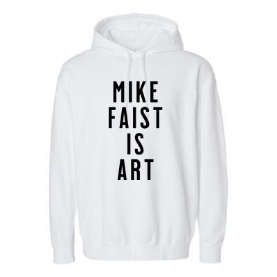 Mike Faist Is Art Garment-Dyed Fleece Hoodie