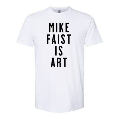 Mike Faist Is Art Softstyle CVC T-Shirt