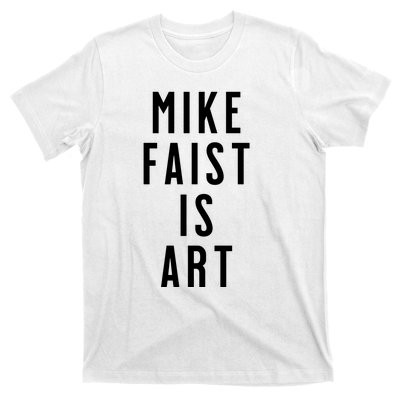 Mike Faist Is Art T-Shirt