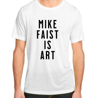 Mike Faist Is Art Adult ChromaSoft Performance T-Shirt