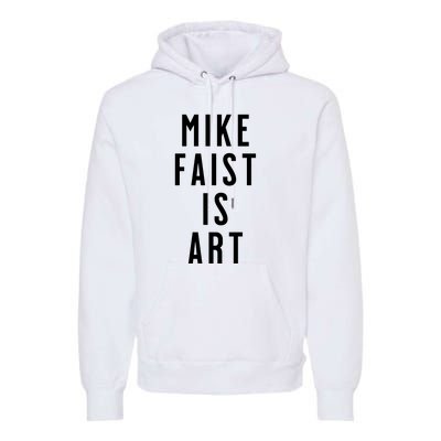 Mike Faist Is Art Premium Hoodie