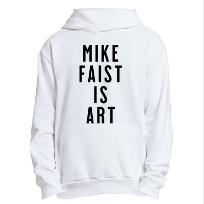 Mike Faist Is Art Urban Pullover Hoodie