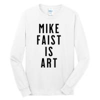 Mike Faist Is Art Tall Long Sleeve T-Shirt