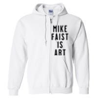 Mike Faist Is Art Full Zip Hoodie