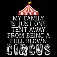 My Family Is Just One Tent Away From Circus Sarcastic Parent Funny Gift Flexfit Unipanel Trucker Cap