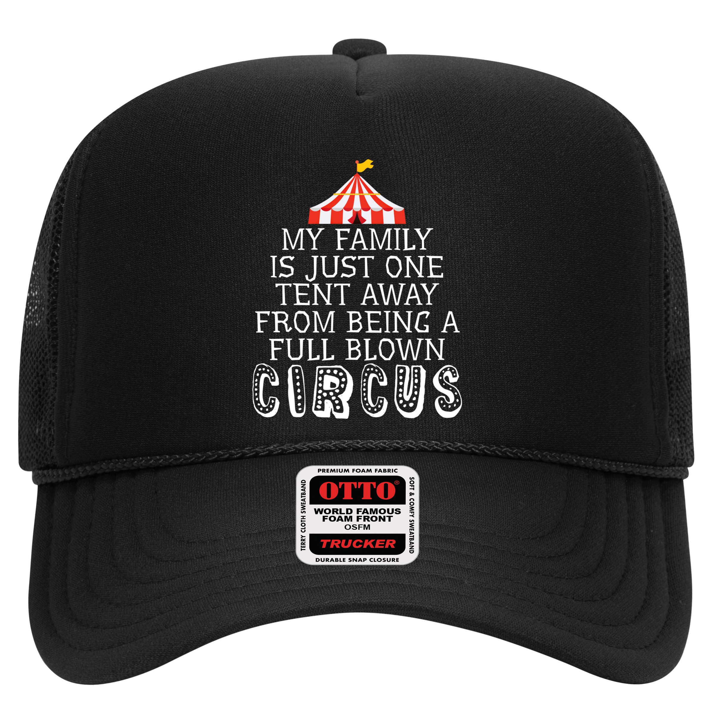 My Family Is Just One Tent Away From Circus Sarcastic Parent Funny Gift Hat