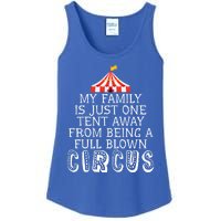 My Family Is Just One Tent Away From Circus Sarcastic Parent Funny Gift Ladies Essential Tank